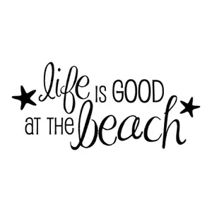 Life is Good at The Beach