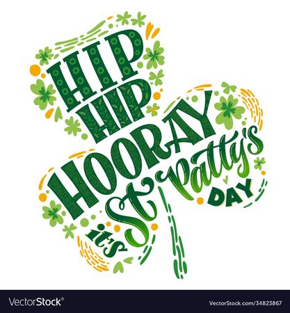Hip hooray its st pattys day - hand drawn Vector Image