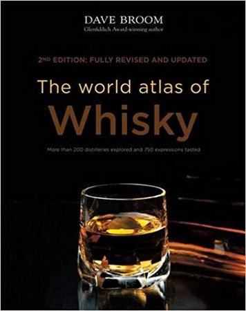 The World Atlas of Whisky: New Edition: Dave Broom: 9781845339425: Amazon.com: Books