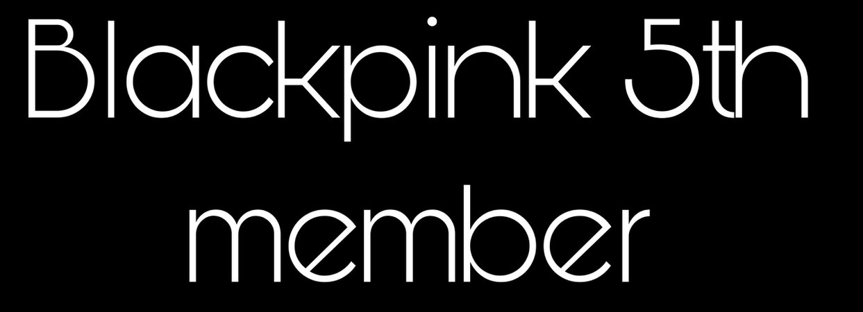 blackpink 5th member