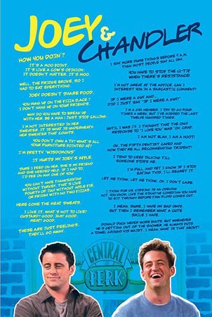 Amazon.com: Friends Poster - Friends Merchandise TV Show Poster- Joey and Chandler Posters - Friends Show Gifts and Decor (Joey & Chandler Quotes): Posters & Prints