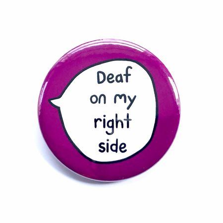 Deaf on my right side || sootmegs.etsy.com