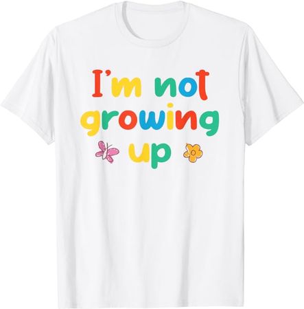 Amazon.com: I'm Not Growing Up Kidcore Clowncore Aesthetic T-Shirt : Clothing, Shoes & Jewelry