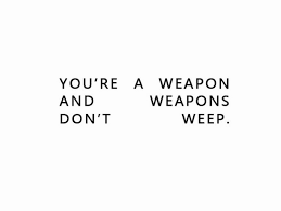 weapon quote aesthetic