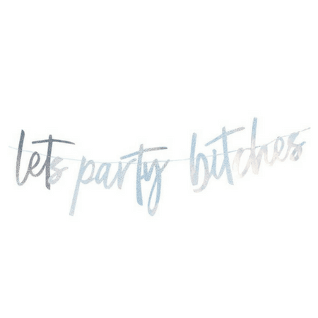 'Let's Party Bitches' Banner – Jollity & Co Party Boutique