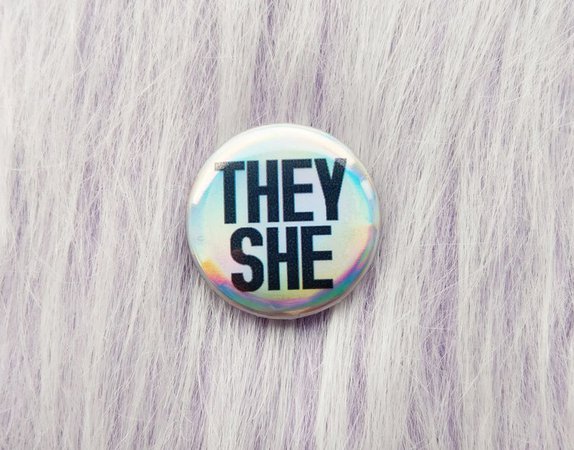 Holographic they she badge trans and non binary pronoun pins | Etsy
