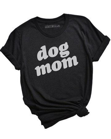 Dog Mom Tee | AdyBelle.com