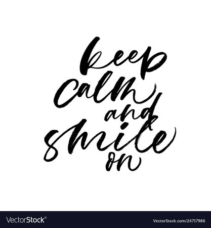 Keep calm and smile handwritten black lettering Vector Image