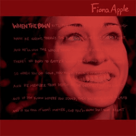 When the pawn by Fiona apple