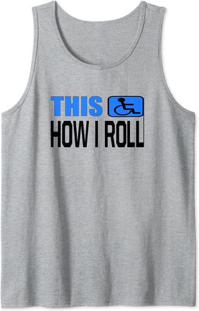 This is How I Roll Wheelchair Tank Top