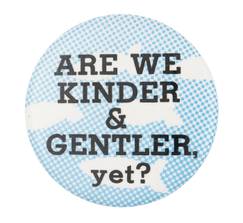 Are We Kinder | Busy Beaver Button Museum