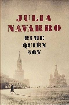 Libro Dime Quien soy, Julia Navarro, ISBN 9789506442989. Comprar en Buscalibre