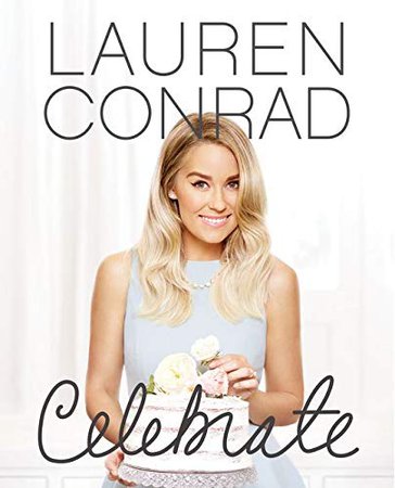 Lauren Conrad Celebrate von Lauren Conrad | Gebraucht | 9780062438324 | World of Books