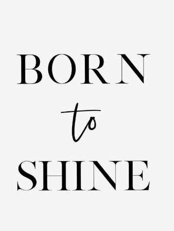 born to Shine