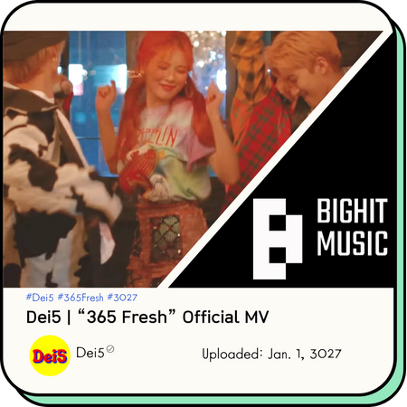 Dei5 "365 Fresh" MV Thumbnail (Dei5 edit)