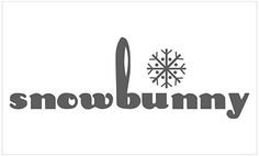Snow Bunny Text