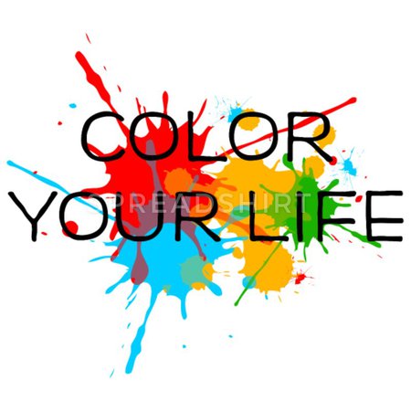 Ink, Paint, Color your life, Splashes, Splatter, Women's T-Shirt | Spreadshirt