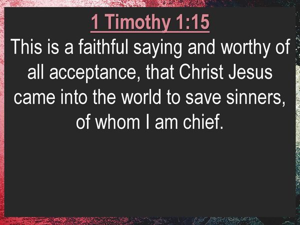 1 Timothy 1:15 Bible Verse