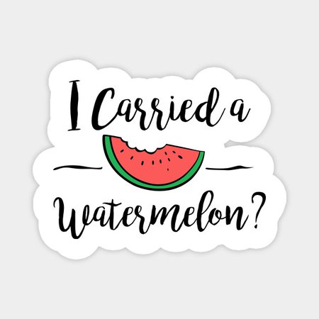 I carried a watermelon Dirty Dancing - Dirty Dancing - Magnet | TeePublic