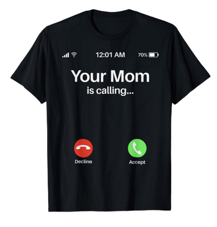 your mom is calling cringe shirt /aff