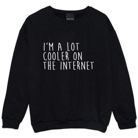 A Lot Cooler on the Internet Sweater