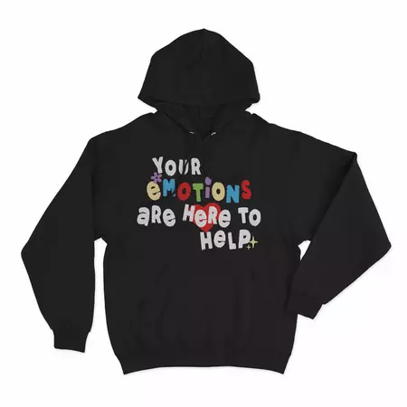 Your Emotions Are Here To Help Hoodie - The Lost Bros