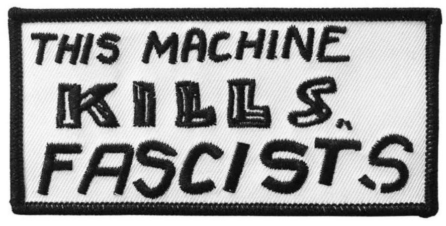 this machine kills fascists.