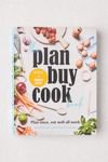 The Plan Buy Cook Book: Plan Once, Eat Well All Week By Jan Petrovic | Urban Outfitters