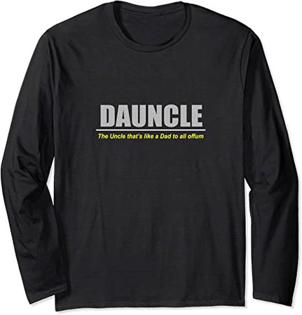 Duncle DaUncle Dad Uncle Long Sleeve T-Shirt : Clothing, Shoes & Jewelry