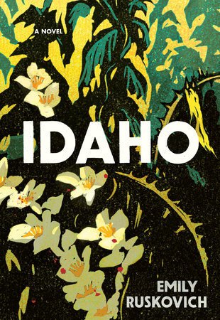 Idaho, by Emily Ruskovich book