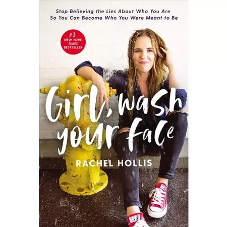 Girl, Wash Your Face by Rachel Hollis (Hardcover) : Target