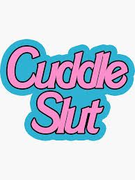 cuddle slut - Google Search