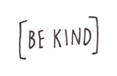 Be Kind text