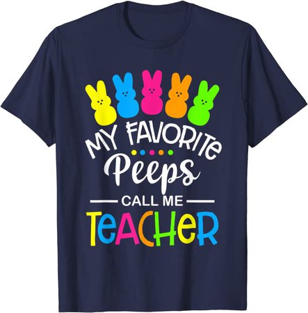 My Favorite Peep Call Me Teacher T-Shirt Happy Easter Day T-Shirt : Clothing, Shoes & Jewelry