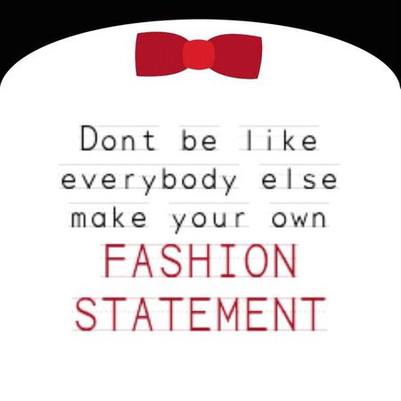 fashion statement quote - Google Search