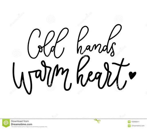 cold-hands-warm-heart-winter-inspirational-phrase-modern-autumn-winter-calligraphy-quote-isolated-white-background-102698311.jpg 1,300×1,139 pixels