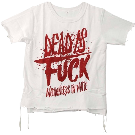 distressed dead as fuck motionless in white tee shirt
