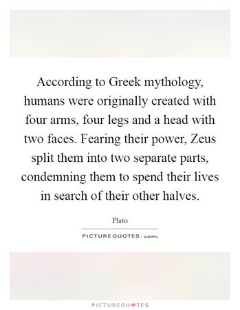 According to Greek mythology, humans were originally created... | Picture Quotes