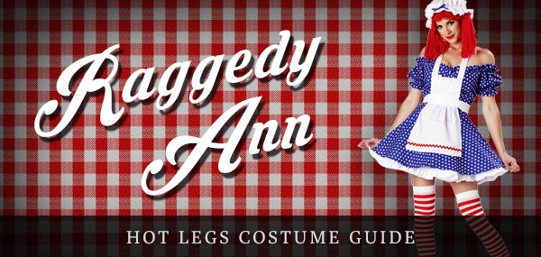 Raggedy Ann Costume Guide | Doll Halloween Outfit | Annabelle Costume Tutorial | Fabric Toy Hosiery | Hot Legs USA Hosiery ActiveWear