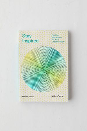 Stay Inspired: Finding Motivation For Your Creative Work By Brandon Stosuy | Urban Outfitters