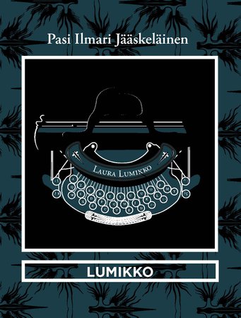 Pasi Ilmari Jääskelaïenen  Lumikko novel, Finland, Literature, secret society