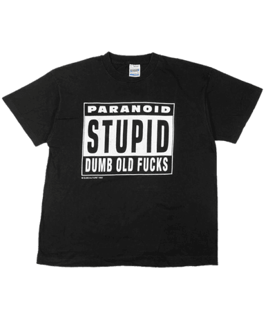 paranoid stupid dumb old fucks shirt