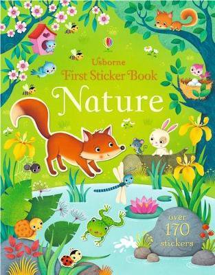 First Sticker Book Nature : Felicity Brooks : 9781409597476