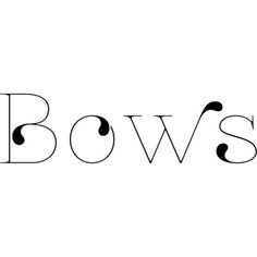 word "Bows"