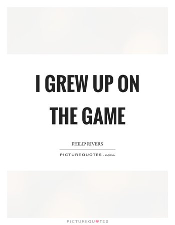 I grew up on the game | Picture Quotes