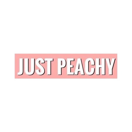 just peachy text