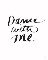 dance with me calligraphy