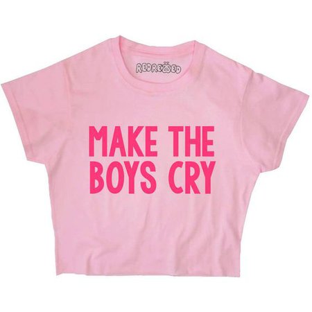 Make the Boys Cry Crop Top