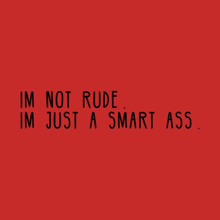 Smart Ass Quotes (89+ images in Collection) Page 2
