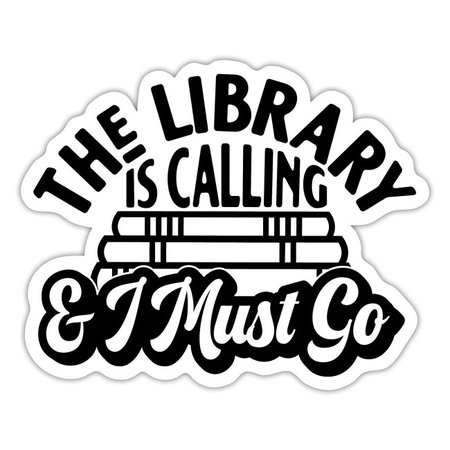 The Library Is Calling - Sticker